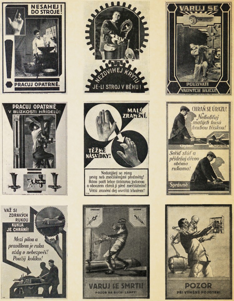 Dobové plakáty vyvěšované ve výrobních závodech za první republiky varovaly před drastickými následky pracovních úrazů z nedbalosti.